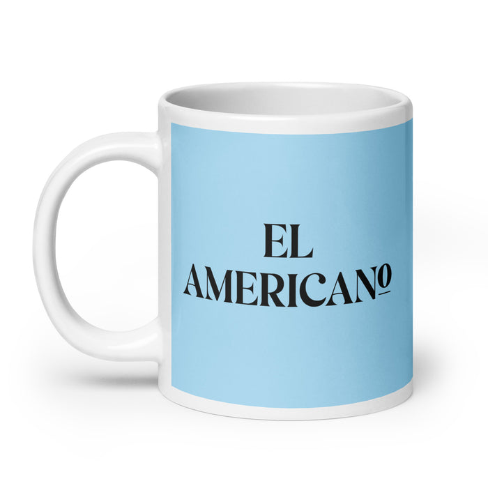 El Americano The American Funny Home Office Work Coffee Mug Mexican Spanish Pride Gift White Glossy Cup Sky Blue Card Mug