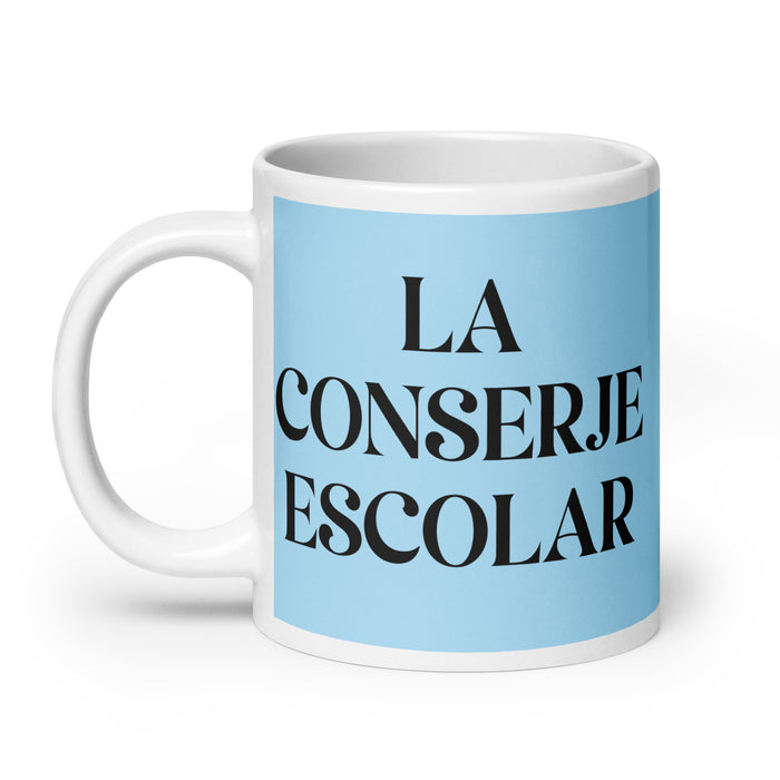 La Conserje Escolar The School Janitor Funny Home Office Work Coffee Mug Mexican Spanish Pride Gift White Glossy Cup Sky Blue Card Mug