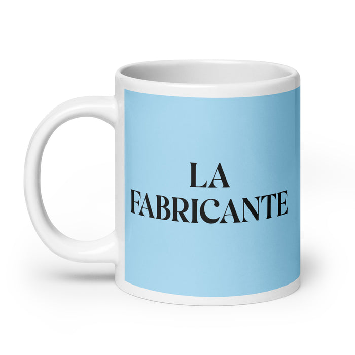 La Fabricante The Manufacturer Funny Home Office Work Coffee Mug Mexican Spanish Pride Gift White Glossy Cup Sky Blue Card Mug