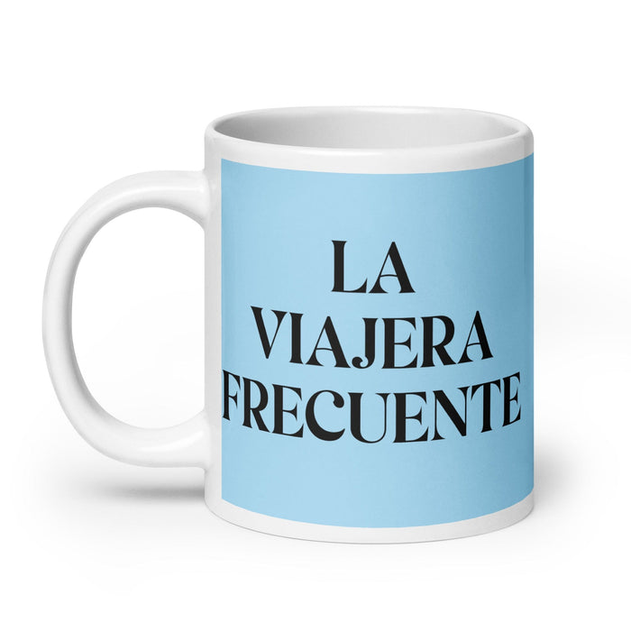 La Viajera Frecuente, der Vielreisende, lustige Kaffeetasse für Zuhause, Büro, Arbeit, mexikanisches spanisches Pride-Geschenk, weiße glänzende Tasse, himmelblaue Kartentasse