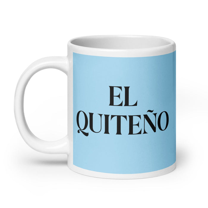 El Quiteño The Quito Resident Funny Home Office Work Coffee Mug Mexican Spanish Pride Gift White Glossy Cup Sky Blue Card Mug