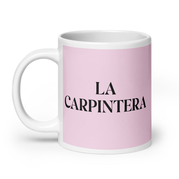 La Carpintera The Carpenter Funny Home Office Work Coffee Mug Mexican Spanish Pride Gift White Glossy Cup Light Pink Card Mug