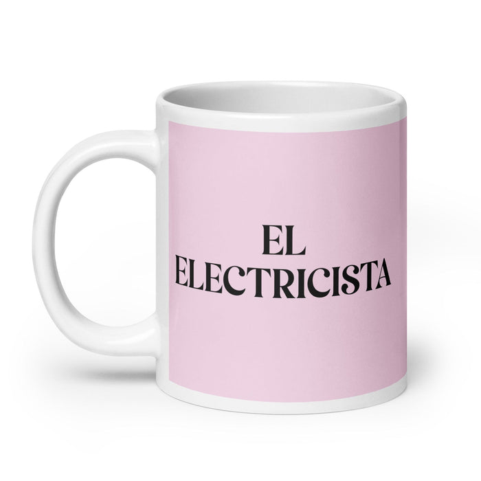 El Electricista The Electrician Funny Home Office Work Coffee Mug Mexican Spanish Pride Gift White Glossy Cup Light Pink Card Mug