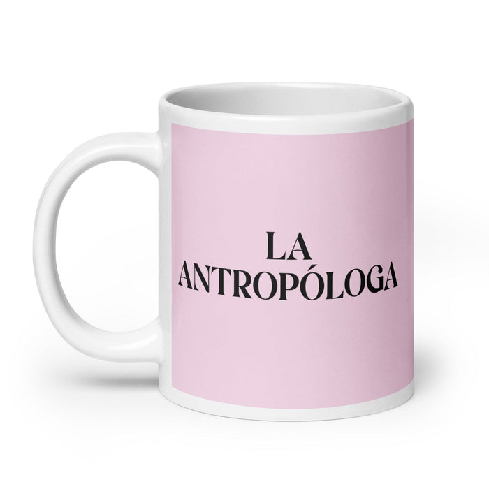 La Antropóloga, die Anthropologin, lustige Kaffeetasse für Zuhause, Büro, Arbeit, mexikanisches spanisches Pride-Geschenk, weiße glänzende Tasse, hellrosa Kartentasse