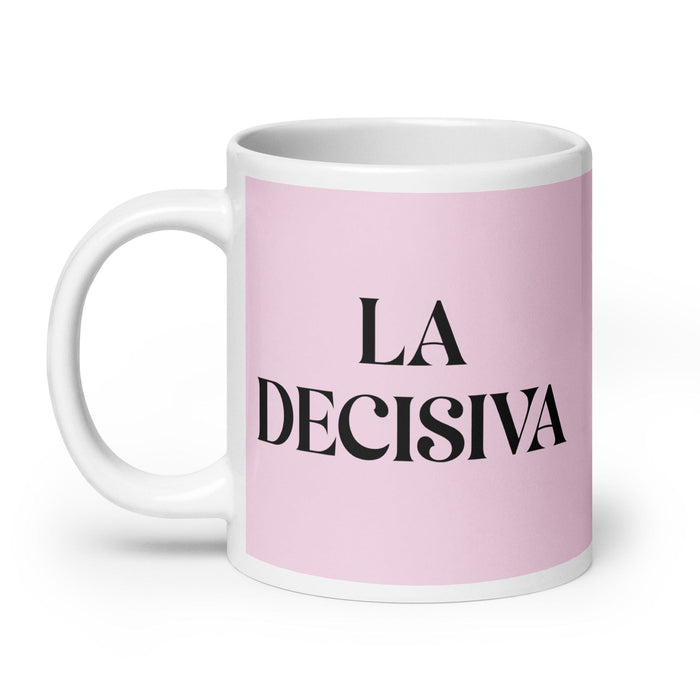 Lustige Kaffeetasse mit Aufschrift „La Decisiva, The Decisive One“, für Zuhause, Büro, Arbeit, mexikanisches spanisches Pride-Geschenk, weiße glänzende Tasse, hellrosa Kartentasse