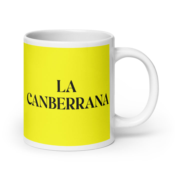 La Canberrana The Canberran Funny Home Office Work Coffee Mug Mexican Spanish Pride Gift White Glossy Cup Yellow Card Mug