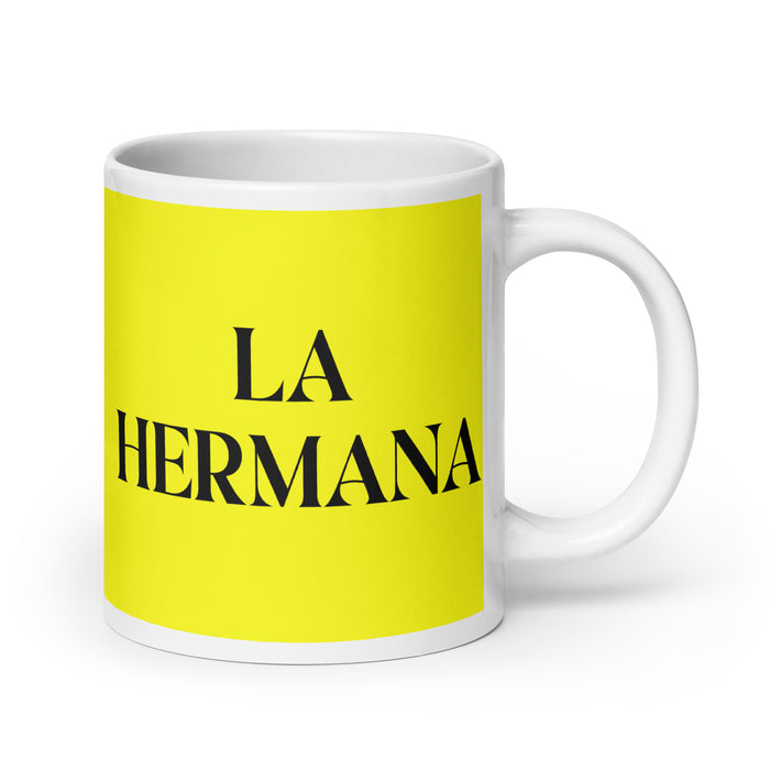 La Hermana The Sister / The Brother Funny Home Office Work Coffee Mug Mexican Spanish Pride Gift White Glossy Cup Yellow Card Mug