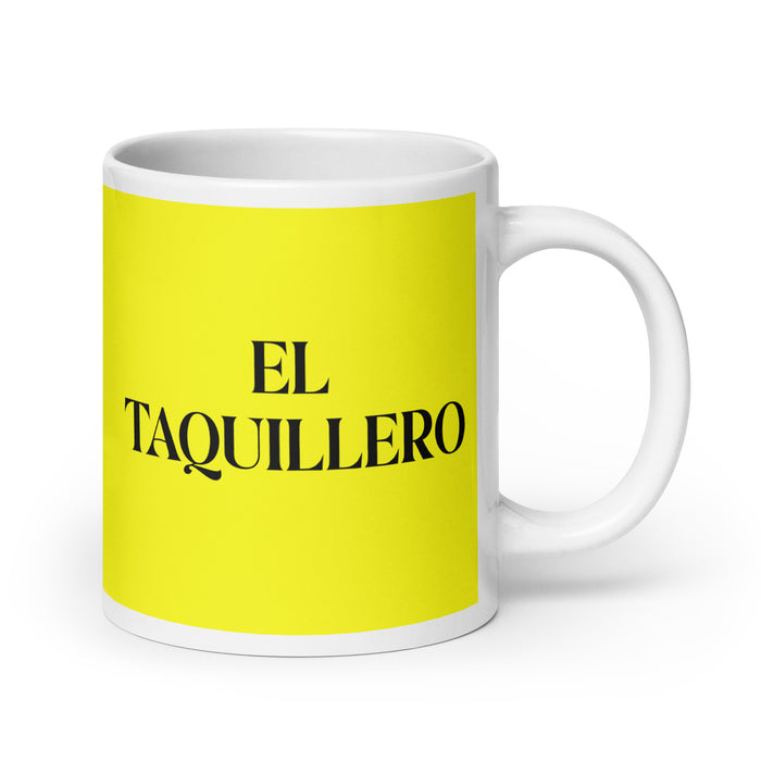 El Taquillero The Ticket Seller Funny Home Office Work Coffee Mug Mexican Spanish Pride Gift White Glossy Cup Yellow Card Mug