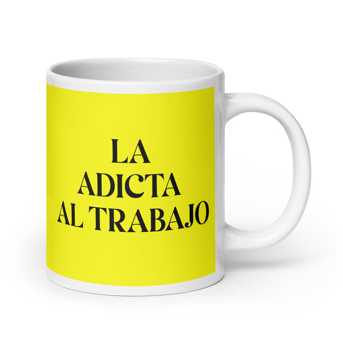 La Adicta Al Trabajo The Workaholic Funny Home Office Work Coffee Mug Mexican Spanish Pride Gift White Glossy Cup Yellow Card Mug