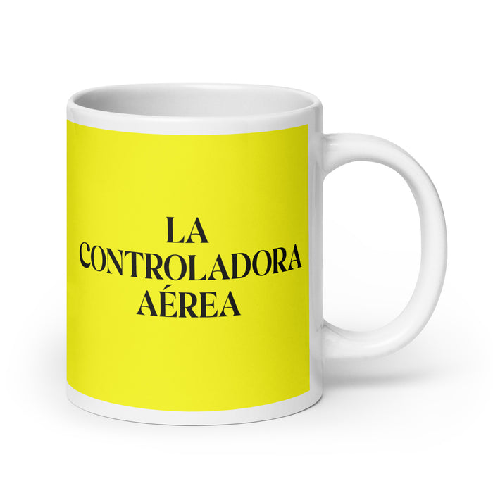 La Controladora Aérea The Air Traffic Controller Funny Home Office Work Coffee Mug Mexican Spanish Pride Gift White Glossy Cup Yellow Card Mug