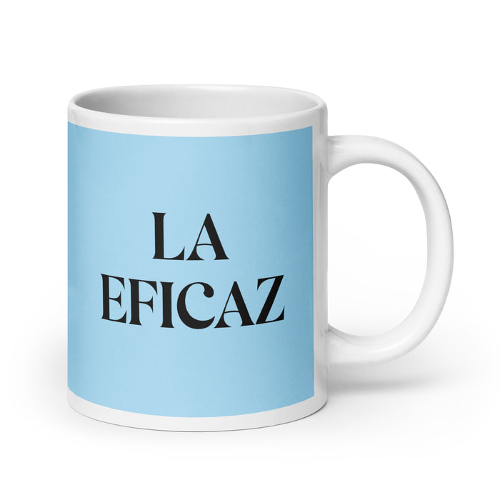 La Eficaz The Effective One Funny Home Office Work Coffee Mug Mexican Spanish Pride Gift White Glossy Cup Sky Blue Card Mug