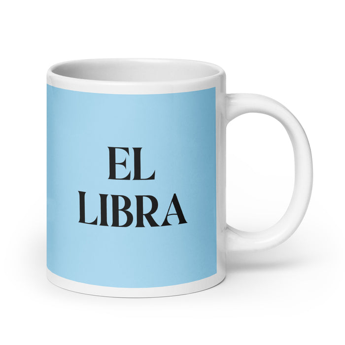 El Libra The Libra Funny Home Office Work Coffee Mug Mexican Spanish Pride Gift White Glossy Cup Sky Blue Card Mug