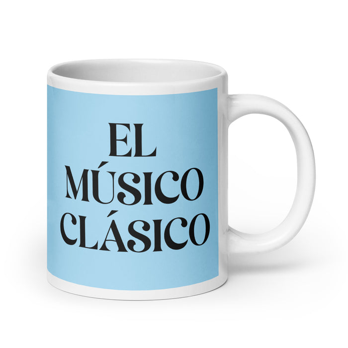 El Músico Clásico The Classical Musician Funny Home Office Work Coffee Mug Mexican Spanish Pride Gift White Glossy Cup Sky Blue Card Mug