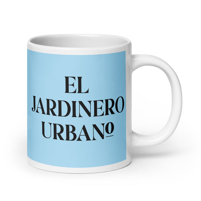 El Jardinero Urbano The Urban Gardener Funny Home Office Work Coffee Mug Mexican Spanish Pride Gift White Glossy Cup Sky Blue Card Mug