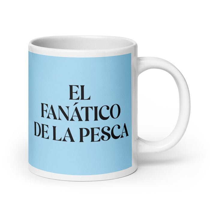 El fanático de la pesca, taza de café divertida para el hogar, la oficina, el trabajo, el fanático de la pesca, regalo de orgullo mexicano español, taza blanca brillante, taza de tarjeta azul cielo