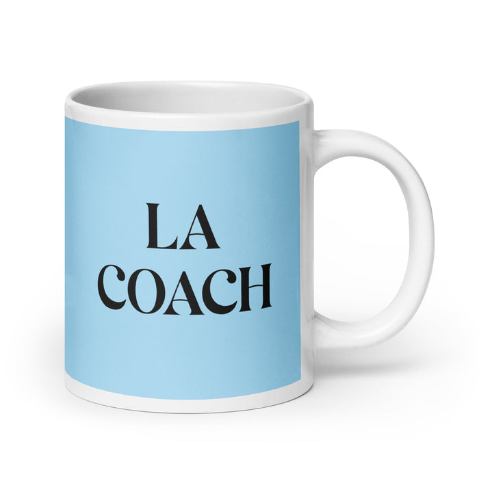 La Coach The Life Coach Funny Home Office Work Coffee Mug Mexican Spanish Pride Gift White Glossy Cup Sky Blue Card Mug