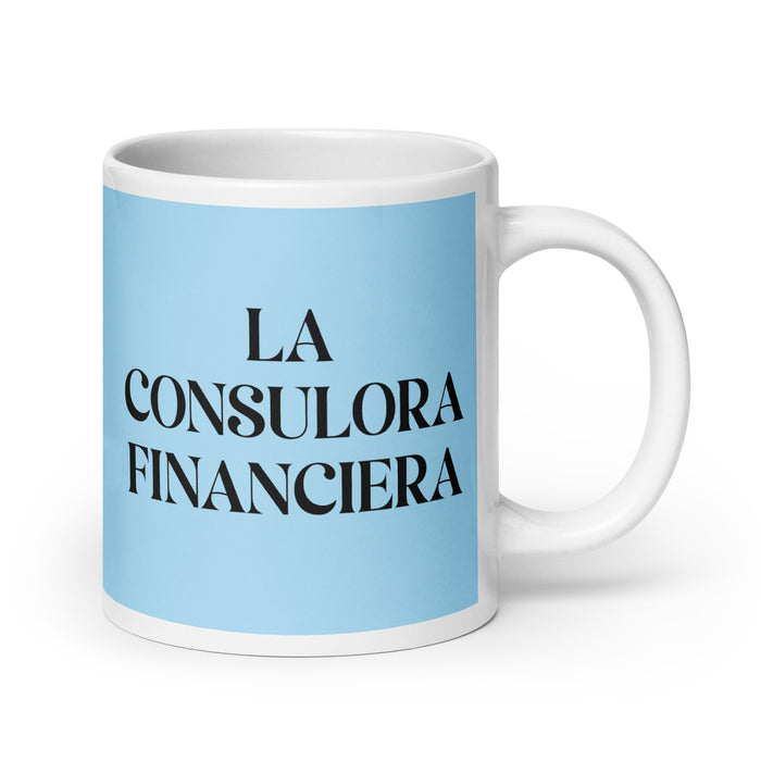 La Consulora Financiera The Financial Consultant Funny Home Office Work Coffee Mug Mexican Spanish Pride Gift White Glossy Cup Sky Blue Card Mug