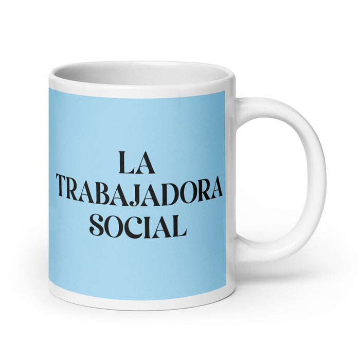 La Trabajadora Social – Der Sozialarbeiter – Lustige Kaffeetasse für die Arbeit im Homeoffice – Mexikanisches spanisches Pride-Geschenk – Weiß glänzende Tasse – Himmelblaue Kartentasse