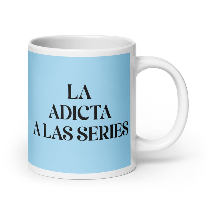 La Adicta A Las Series The Series Addict Funny Home Office Work Coffee Mug Mexican Spanish Pride Gift White Glossy Cup Sky Blue Card Mug