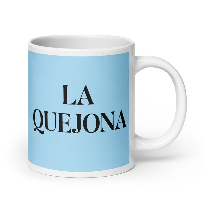 Lustige Kaffeetasse mit Aufschrift „La Quejona, die Nörglerin“, für Zuhause, Büro, Arbeit, mexikanisches spanisches Stolzgeschenk, weiße glänzende Tasse, himmelblaue Kartentasse