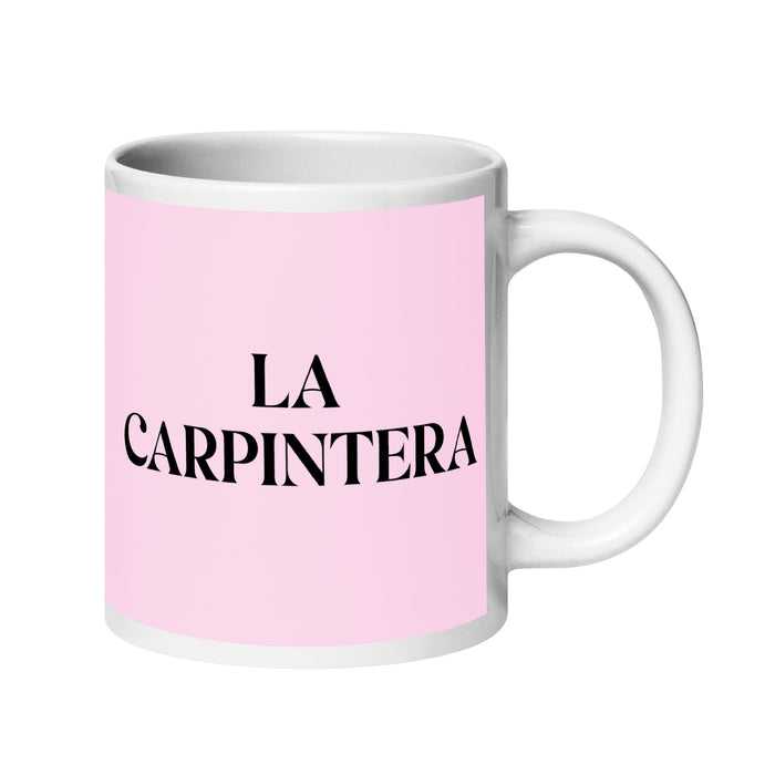 La Carpintera The Carpenter Funny Home Office Work Coffee Mug Mexican Spanish Pride Gift White Glossy Cup Light Pink Card Mug