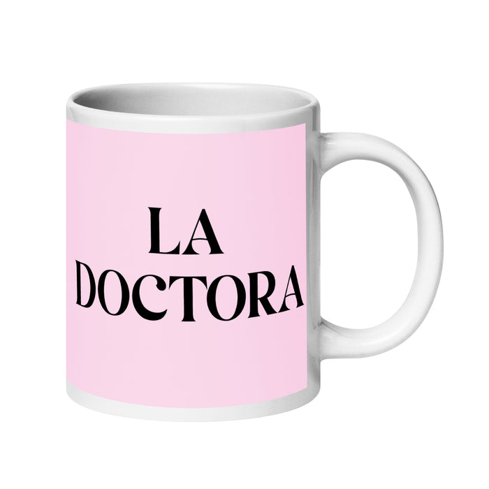 La Doctora The Doctor Funny Home Office Work Coffee Mug Mexican Spanish Pride Gift White Glossy Cup Light Pink Card Mug