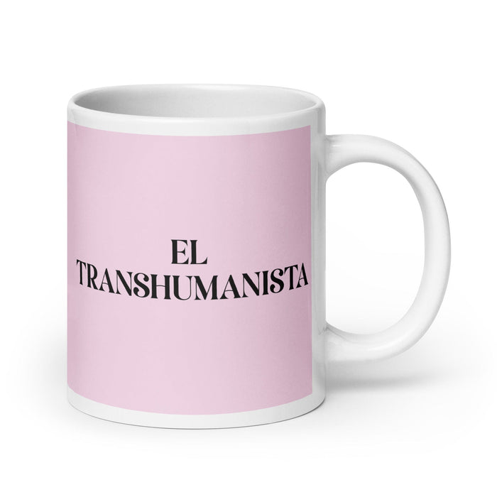 El Transhumanista, der Transhumanist, lustige Kaffeetasse für Zuhause, Büro, Arbeit, mexikanisches spanisches Pride-Geschenk, weiße glänzende Tasse, hellrosa Kartentasse