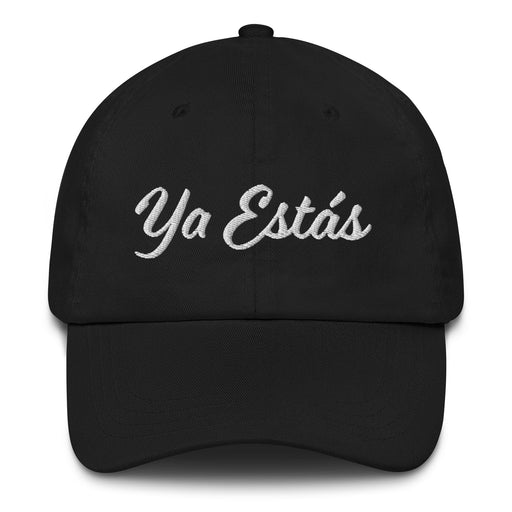Ya Estás Embroidered Dad Hat | You Are Already | Confidence, Positivity, Motivation, Empowerment | Y5 Mexicada