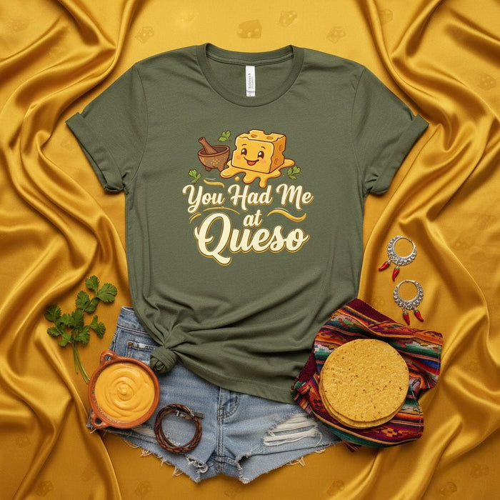 You Had Me At Queso T-Shirt Funny Cheese Dip Lover Tee Gift for Mexican Food Fans Cinco de Mayo Shirt Unisex Graphic Novelty Apparel Mexicada
