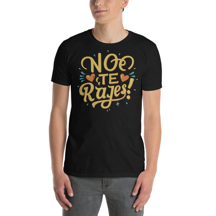 Don't Give Up Tee - 'No Te Rajes' Lively Slogan Premium Tee Mexicada