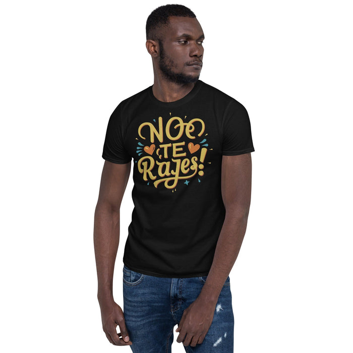 Don't Give Up Tee - 'No Te Rajes' Lively Slogan Premium Tee Mexicada