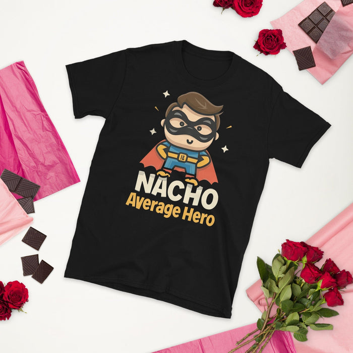 Super Nacho Hero Tee - Nacho Average Hero Premium T-Shirt Mexicada