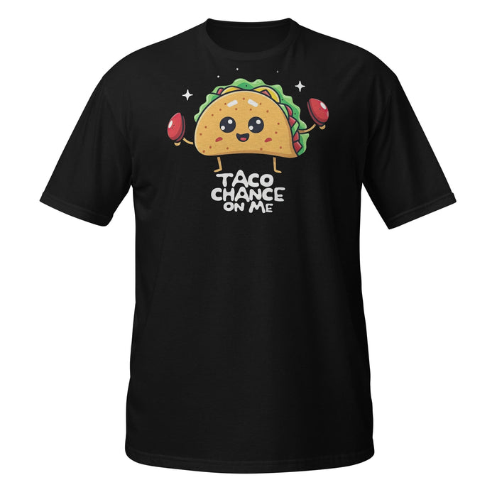 Taco Chance On Me Adorable Playful Taco Puns Premium Tee Mexicada