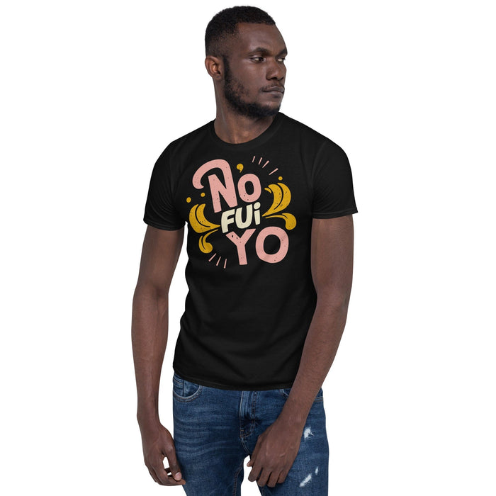 No Fui Yo Funny Sarcastic Disclaimer Premium Statement Tee Mexicada